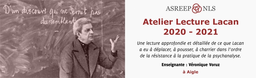 Atelier Lecture Lacan 2020-2021 : Sessions enregistrées