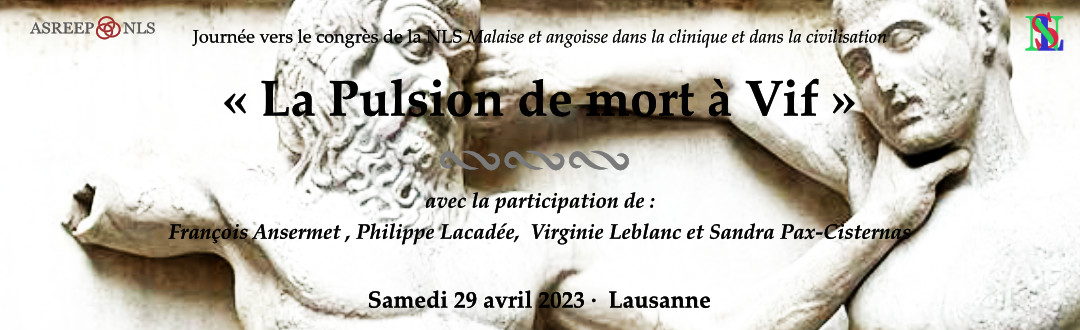 Journée vers le congrès de la NLS : « La Pulsion de mort à Vif »