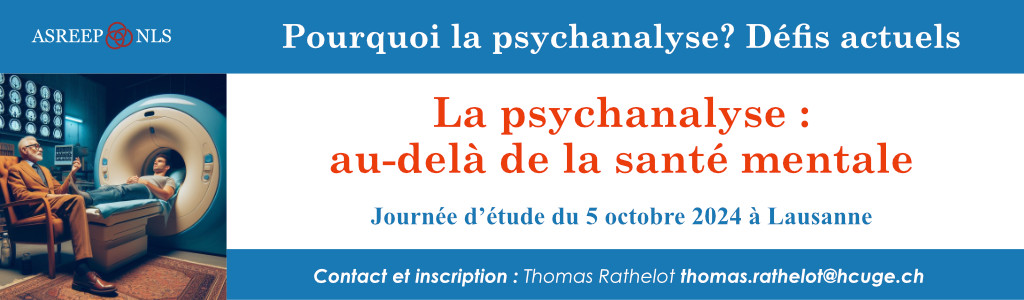 Journée d’étude<br>« La psychanalyse : au-delà de la santé mentale »<br>Lausanne, 5 octobre 2024