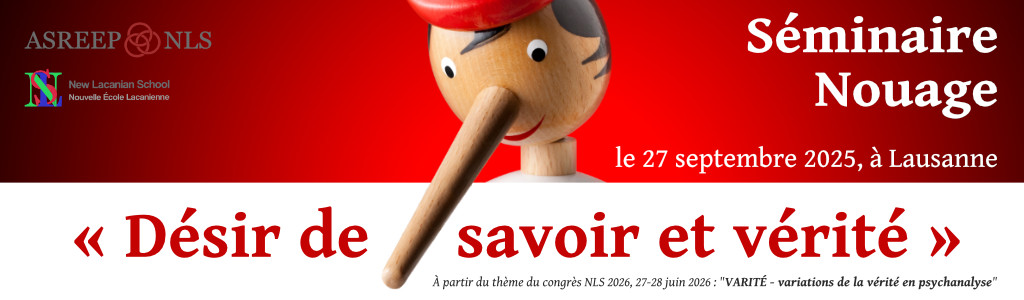 Séminaire Nouage 2025<br>
« Désir de savoir et vérité »<br>
Lausanne, 27 sept., 2025