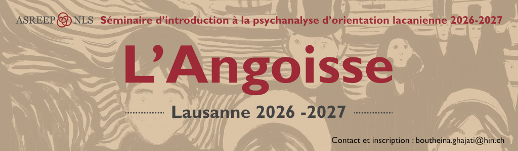Séminaire d’introduction à<br>
la psychanalyse d’orientation lacanienne<br>
Lausanne, 2026-2027