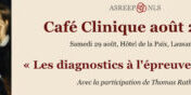 Café Clinique<br>« Les diagnostics à l’épreuve du dire »<br>Lausanne, 29 août 2026